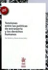 TENSIONES ENTRE LAS POLÍTICAS DE EXTRANJERÍA Y LOS DERECHOS HUMANOS.