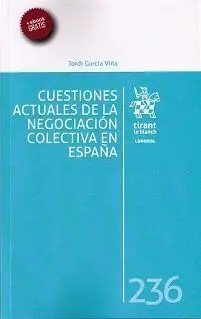 Cuestiones Actuales de la Negociación Colectiva en España