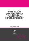 PRESTACIÓN COMPENSATORIA Y AUTONOMÍA PRIVADA FAMILIAR