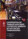 COOPERATIVA DE TRABAJO ASOCIADO Y ESTATUTO JURÍDICO DE SUS SOCIOS TRABAJADORES