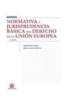 NORMATIVA Y JURISPRUDENCIA BÁSICA DEL DERECHO DE LA UNIÓN EUROPEA