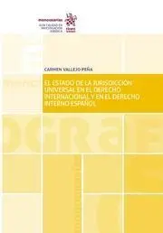 El Estado de la Jurisdicción Universal en el Derecho Internacional y en el Derec