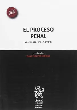 El Proceso Penal. Cuestiones Fundamentales