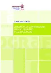 Consorcios de Estandarización, Patentes Esenciales y Clausulas Frand