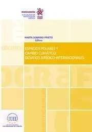 Espacios Polares y Cambio Climático: Desafíos Juridico - Internacionales