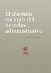 EL DISCRETO ENCANTO DEL DERECHO ADMINISTRATIVO