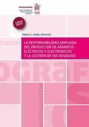 La Responsabilidad Ampliada del Productor de Aparatos Electricos y Electronicos y la Gestion de Sus Residuos