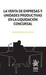 LA VENTA DE EMPRESAS Y UNIDADES PRODUCTIVAS EN LA LIQUITACION CONCURSAL