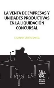 La Venta de Empresas y Unidades Productivas en la Liquitacion Concursal
