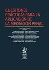 CUESTIONES PRÁCTICAS PARA LA APLICACIÓN DE LA MEDIACIÓN PENAL