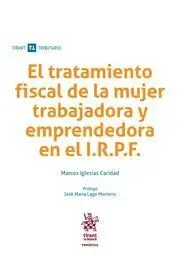 El Tratamiento Fiscal de la Mujer Trabajadora y Emprendedora en el I. r. p. f.