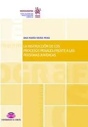 La Instrucción de los Procesos Penales Frente a las Personas Jurídicas