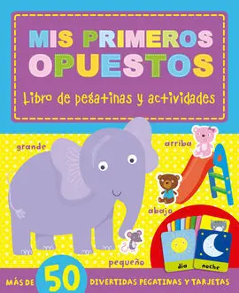 Actividades para Aprender - Mis Primeros Opuestos