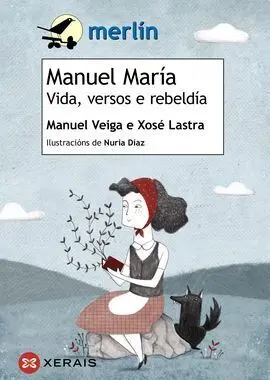 Manuel María. Vida, Versos e Rebeldía