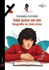 XELA QUIXO SER ELA. BIOGRAFÍA DE XELA ARIAS