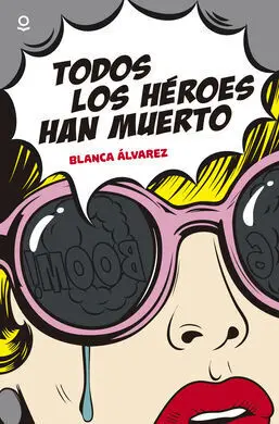 Todos los Héroes Han Muerto
