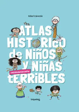Atlas Historico de Niños Niñas Terribles