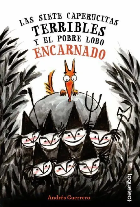 Las Siete Caperucitas Terribles y el Pobre Lobo Encarnado