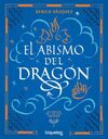 EL ABISMO DEL DRAGÓN. COLECCIÓN LEYENDAS DE LOS DOS REINOS