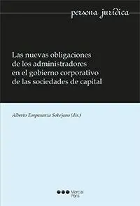 Las Nuevas Obligaciones de los Administradores en el Gobierno Corporativo de las Sociedades de Capital