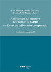 RESOLUCIÓN ALTERNATIVA DE CONFLICTOS (ADR) EN DERECHO TRIBUTARIO COMPARADO