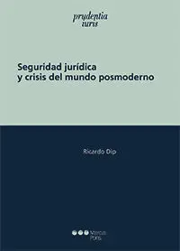 Seguridad Jurídica y Crisis del Mundo Posmoderno