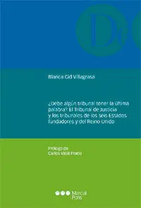 ¿Debe Algún Tribunal Tener la Última Palabra? el Tribunal de Justicia y los Trib