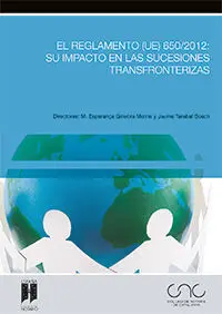 El Reglamento (Ue) 650/2012: Su Impacto en las Sucesiones Transfronterizas