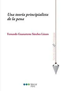 Una Teoría Principalista de la Pena