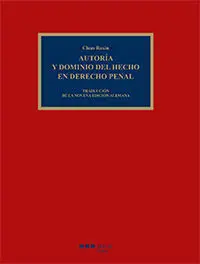 Autoría y Dominio del Hecho en Derecho Penal