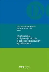 Estudios Sobre el Régimen Jurídico de la Cadena de Distribución Agroalimentaria
