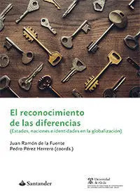 El Reconocimiento de las Diferencias. Estados, Naciones e Identidades en la Globalizacion