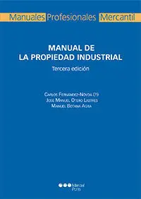 Manual de la Propiedad Industrial (3ª Ed. )