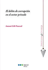 El Delito de Corrupcion en el Sector Privado