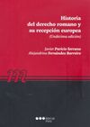 HISTORIA DEL DERECHO ROMANO Y SU RECEPCIÓN EUROPEA