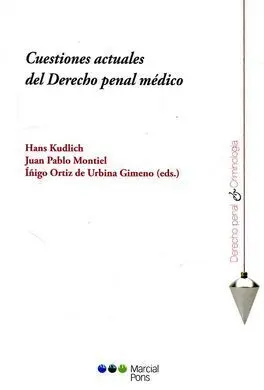 Cuestiones Actuales del Derecho Penal Médico