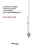 LA ACTUACIÓN EN BENEFICIO PRIVADO DE LA PERSONA JURIDICA COMO PRESUPUESTO DE SU