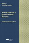 NUEVOS DERECHOS Y GARANTIAS DE LOS DERECHOS