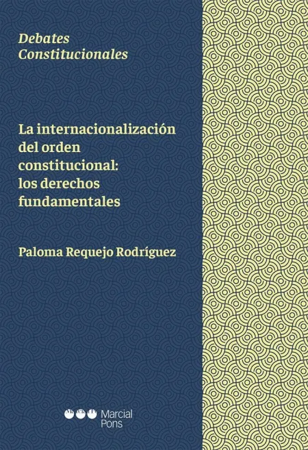 Internacionalización del Orden Constitucional: los Derechos Fundamentales