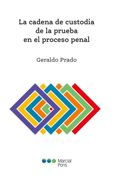 Cadena de Custodia de la Prueba en el Proceso Penal