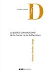 JUSTICIA CONSTITUCIONAL DE LA DEMOCRACIA DELIBERATIVA