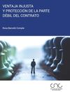 VENTAJA INJUSTA Y PROTECCIÓN DE LA PARTE DÉBIL DE