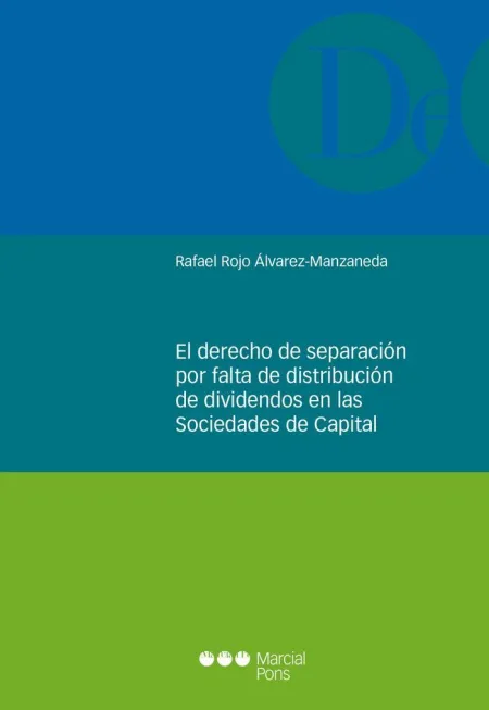 El Derecho de Separacion por Falta de Distribucion de Dividendos en las Sociedades de Capital