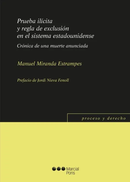 Prueba Ilícita y Regla de Exclusión en el Sistema Estadounidense. crónica de una Muerte Anunciada