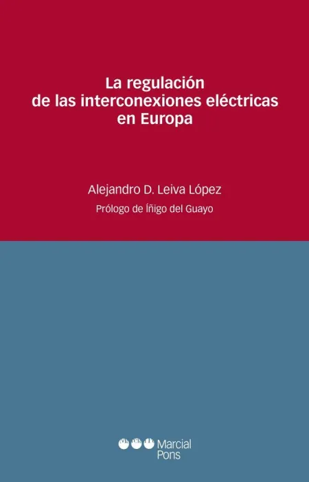La Regulacion de las Interconexiones Electricas en Europa