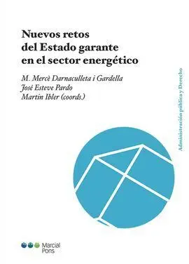 Nuevos Retos del Estado Garante en el Sector Energético