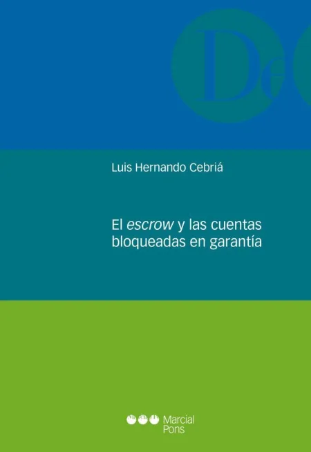 El Escrow y las Cuentas Bloqueadas en Garantia