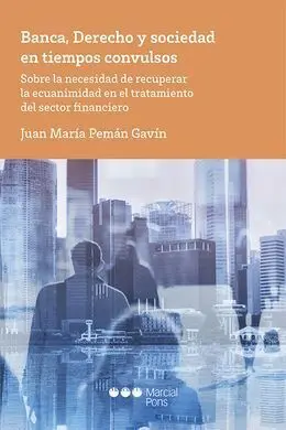 Banca, Derecho y Sociedad en Tiempos Convulsos