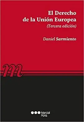 El Derecho de la Union Europea (3º Edicion)