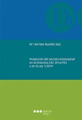 Protección del Secreto Empresarial en la Directiva (Ue) 2016/943 y en la Ley 1/2019